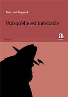 Couverture du livre « Puisqu'elle est inévitable » de Bertrand Degreef aux éditions Academia