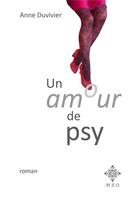 Couverture du livre « Un amour de psy » de Anne Duvivier aux éditions Meo