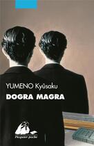 Couverture du livre « Dogra magra » de Yumeno Kyusaku aux éditions Picquier