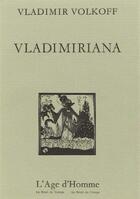 Couverture du livre « Vladimiriana » de Vladimir Volkoff aux éditions L'age D'homme