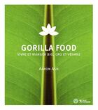 Couverture du livre « Gorilla food » de Aaron Ash aux éditions L'age D'homme V