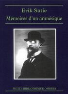 Couverture du livre « Mémoires d'un amnésique ; cahiers d'un mammifère » de Erik Satie aux éditions Ombres