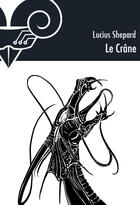 Couverture du livre « Le crâne » de Lucius Shepard aux éditions Le Belial