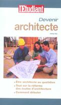 Couverture du livre « Devenir architecte » de Rey Fanny aux éditions L'etudiant
