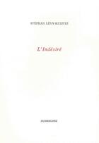 Couverture du livre « L'indésiré » de Stephan Lévy-Kuentz aux éditions Dumerchez