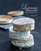 Couverture du livre « Les fromages en Normandie » de Philippe Olivier aux éditions Des Falaises