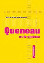 Couverture du livre « Queneau et le cinéma » de Marie-Claude Cherqui aux éditions Nouvelles Editions Place