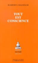 Couverture du livre « Tout Est Conscience » de Balsekar Ramesh aux éditions Accarias-originel