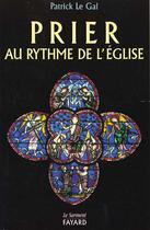 Couverture du livre « Prier au rythme de l'eglise » de Patrick Le Gal aux éditions Jubile