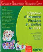 Couverture du livre « L'epreuve d'education physique et sportive au crpe nouvelle edition » de Et All. P.-Ph.Bureau aux éditions Eps