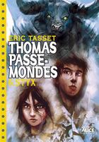 Couverture du livre « Thomas passe-mondes t.6 ; Styx » de Eric Tasset aux éditions Alice