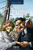 Couverture du livre « Un bonheur si fragile t.1 ; l'engagement » de Michel David aux éditions Kennes Editions