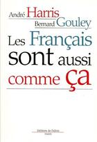 Couverture du livre « Les francais sont aussi comme ça » de Harris-A+Gouley-B aux éditions Fallois