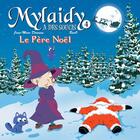 Couverture du livre « Mylaidy a des soucis T.4 ; le Père Noël » de Jean-Marc Derouen et Beno aux éditions Chemin Faisant