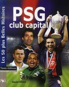 Couverture du livre « Psg club capital » de Riolo Daniel aux éditions Timee