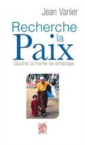 Couverture du livre « Recherche la paix » de Jean Vanier aux éditions Livre Ouvert