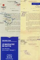 Couverture du livre « Le massacre de katyn. une refutation de la version 