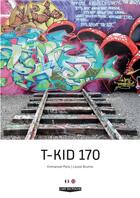 Couverture du livre « T-Kid 170 » de Emmanuel Pons aux éditions Rytmance