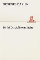 Couverture du livre « Biribi discipline militaire » de Georges Darien aux éditions Tredition