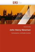 Couverture du livre « John henry newman » de Vincette-P aux éditions Editions Universitaires Europeennes