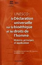 Couverture du livre « UNESCO : la déclaration universelle sur la bioéthique et les droits de l'homme ; histoire, principes et application » de  aux éditions Unesco
