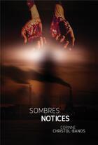 Couverture du livre « Sombres notices » de Corinne Christol-Banos aux éditions Atramenta