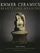 Couverture du livre « Khmer ceramics ; beauty and meaning » de Rooney Dawn aux éditions River Books