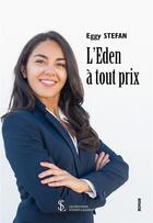 Couverture du livre « L eden a tout prix » de Stefan Eggy aux éditions Sydney Laurent