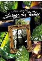 Couverture du livre « La saga des techer » de Le Saux Micky aux éditions Sydney Laurent