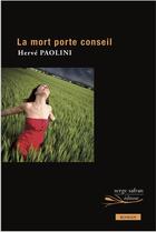 Couverture du livre « La mort porte conseil » de Herve Paolini aux éditions Serge Safran