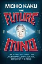 Couverture du livre « Future Of The Mind, The » de Michio Kaku aux éditions Viking Adult