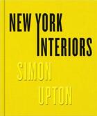 Couverture du livre « New York interiors » de Simon Upton aux éditions Vendome Press
