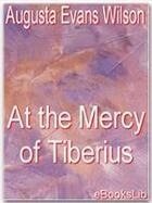 Couverture du livre « At the Mercy of Tiberius » de Augusta Evans Wilson aux éditions Ebookslib