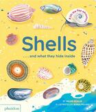 Couverture du livre « Shells... and what they hide inside » de Sonia Pulido et Helen Scales aux éditions Phaidon