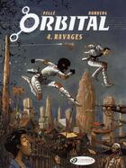 Couverture du livre « Orbital t.4 ; ravages » de Sylvain Runberg et Serge Pelle aux éditions Cinebook