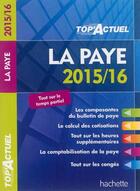Couverture du livre « Top'actuel ; la paye (édition 2015/2016) » de Sabine Lestrade aux éditions Hachette Education