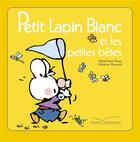Couverture du livre « Petit Lapin Blanc ; et les petites bêtes » de Marie-France Floury et Fabienne Boisnard aux éditions Gautier Languereau