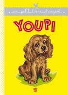 Couverture du livre « Youpi » de Pierre Probst aux éditions Deux Coqs D'or