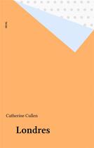 Couverture du livre « Londres » de Catherine Cullen aux éditions Seuil