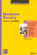 Couverture du livre « Madame Bovary ; l'oeuvre au clair » de Gustave Flaubert aux éditions Bordas