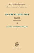 Couverture du livre « Oeuvres complètes t.3 ; oeuvres autobiographiques t.3 » de Jean-Jacques Rousseau aux éditions Slatkine