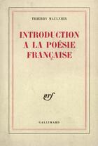 Couverture du livre « Introduction a la poesie francaise » de Thierry Maulnier aux éditions Gallimard