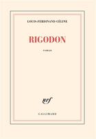 Couverture du livre « Rigodon » de Louis-Ferdinand Celine aux éditions Gallimard