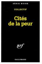 Couverture du livre « Cités de la peur » de Collectif Gallimard aux éditions Gallimard