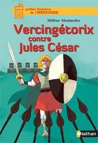 Couverture du livre « Vercingétorix contre Jules César » de Helene Montardre et Glen Chapron aux éditions Nathan
