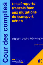 Couverture du livre « Les aéroports français face aux mutations du transport aérien » de  aux éditions Documentation Francaise