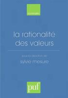 Couverture du livre « La rationalité des valeurs » de Sylvie Mesure aux éditions Puf