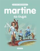 Couverture du livre « Martine au cirque » de Marcel Marlier et Gilbert Delahaye aux éditions Casterman