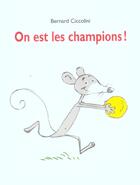 Couverture du livre « On est les champions ! » de Ciccolini Bernard aux éditions Ecole Des Loisirs