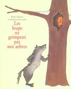 Couverture du livre « Loups ne grimpent pas aux arbres (les) » de Deparis Marie / Sylv aux éditions Ecole Des Loisirs